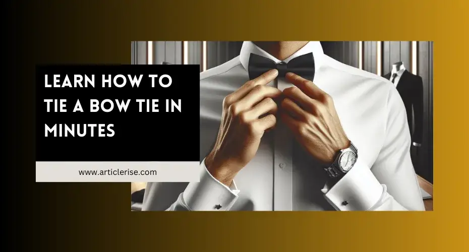 How to Tie a Bow Tie