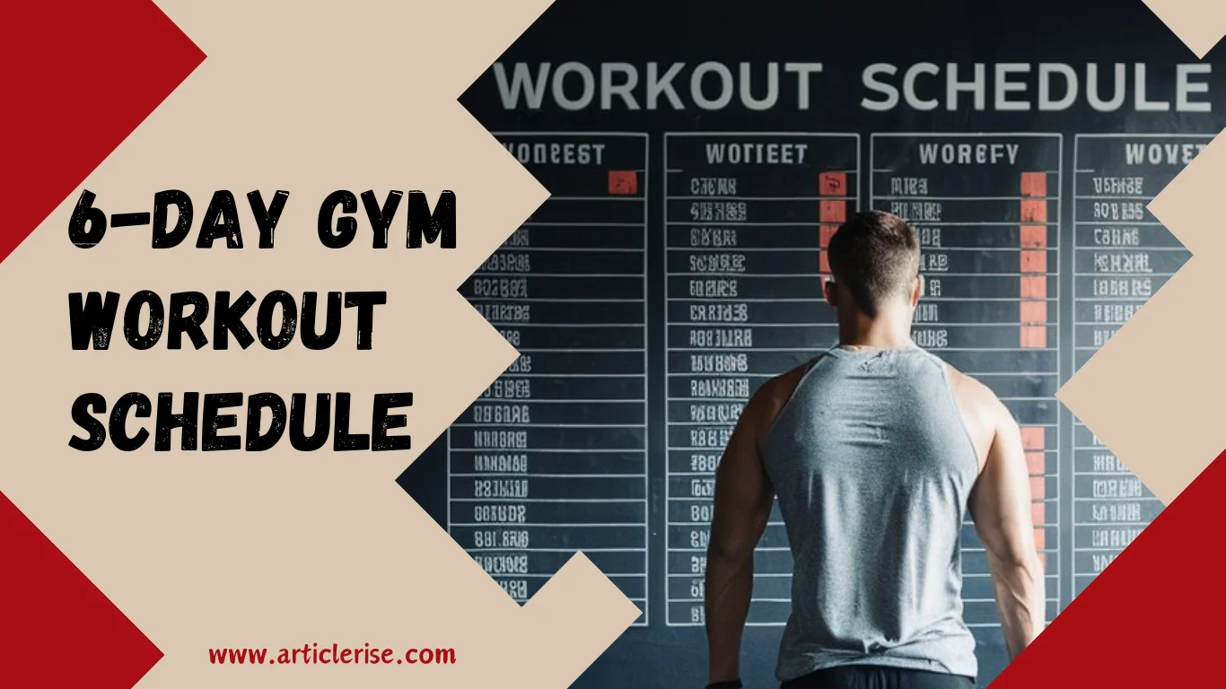 6-Day Gym Workout Schedule