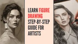 Learn Figure Drawing Step-by-Step Guide for Artists